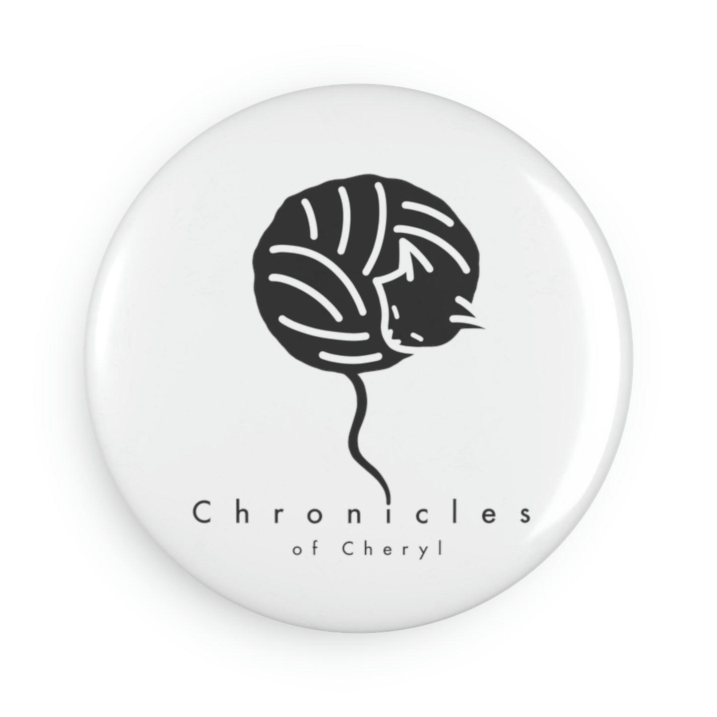 Chronicles of Cheryl Button Magnet